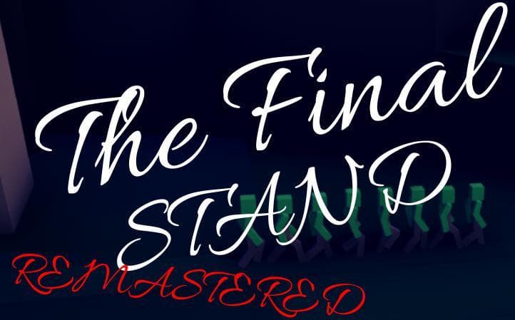 The Final Stand Remastered
