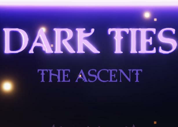 Dark Ties - The Ascent
