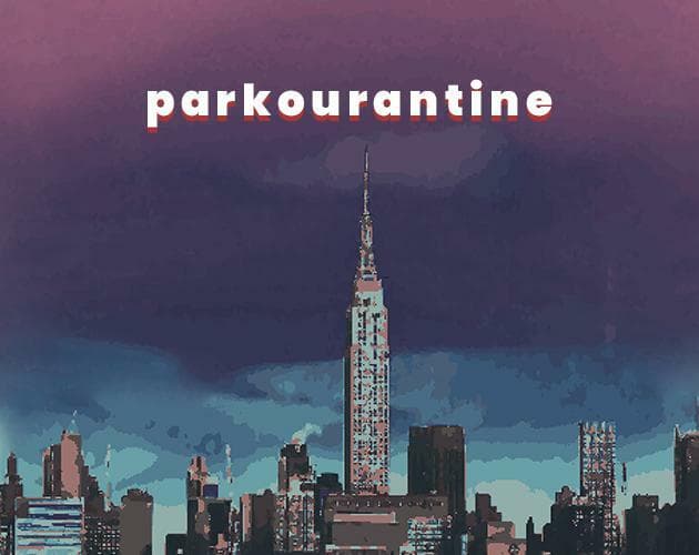 Parkourantine