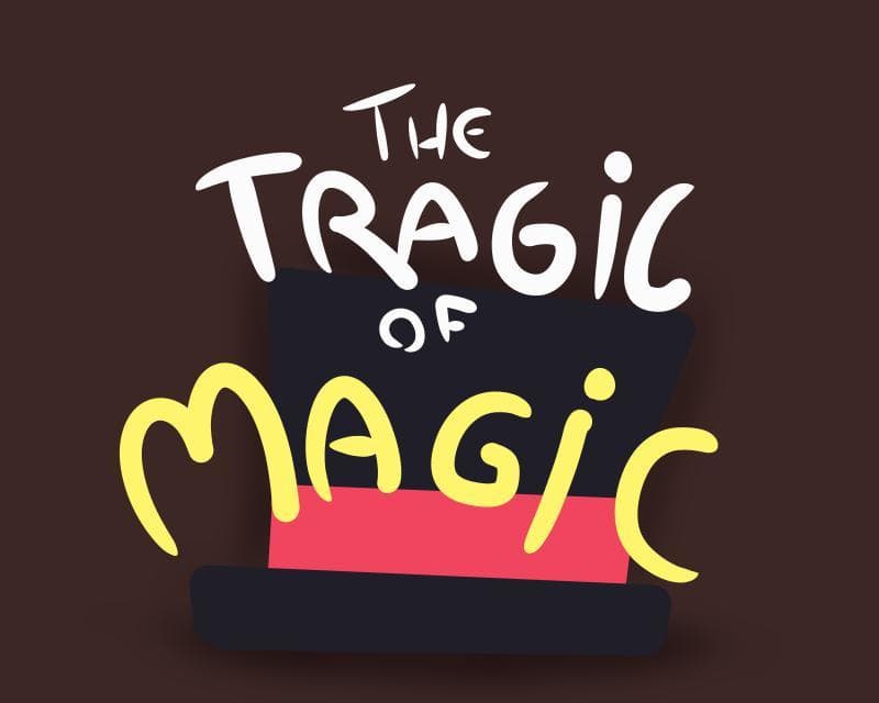 The tragic of Magic