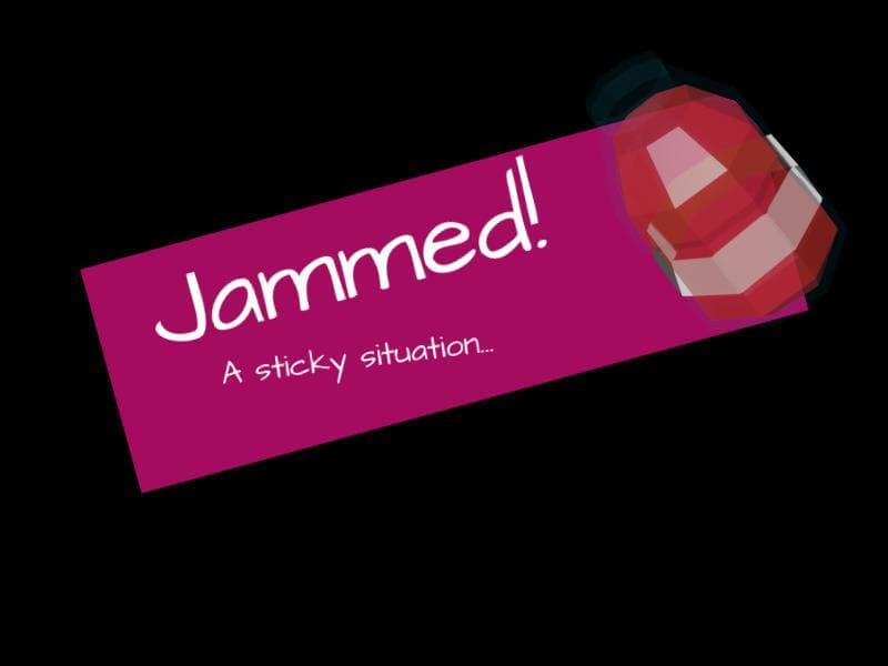 Jammed: A Sticky Situation