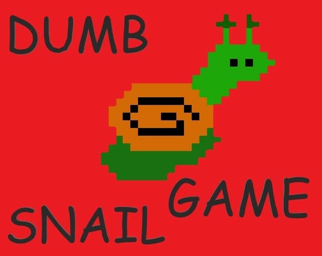 DUMB SNAIL GAME