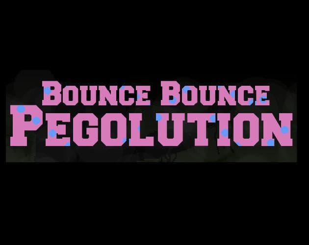 Bounce Bounce Pegolution