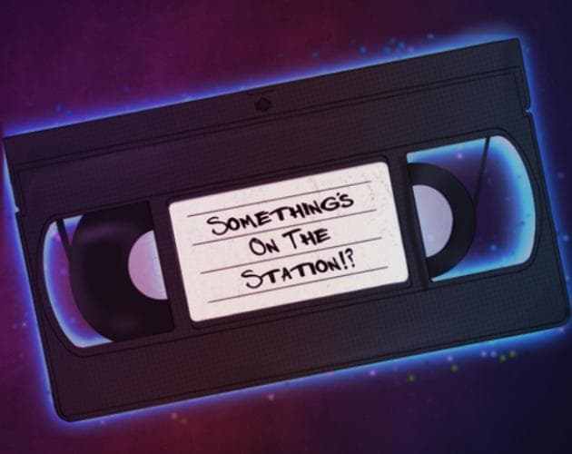 Somethings On The Station!?