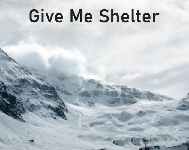 Give Me Shelter