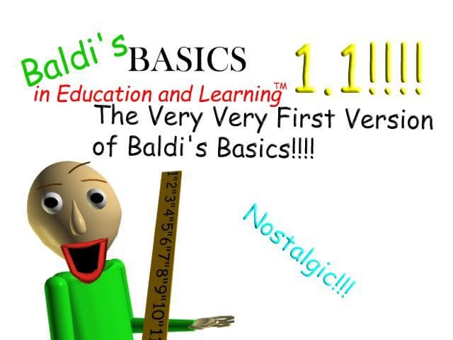 Baldis Basics 1.1!!