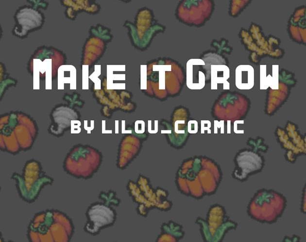 Make it Grow (lilou_cormic) screenshot 2
