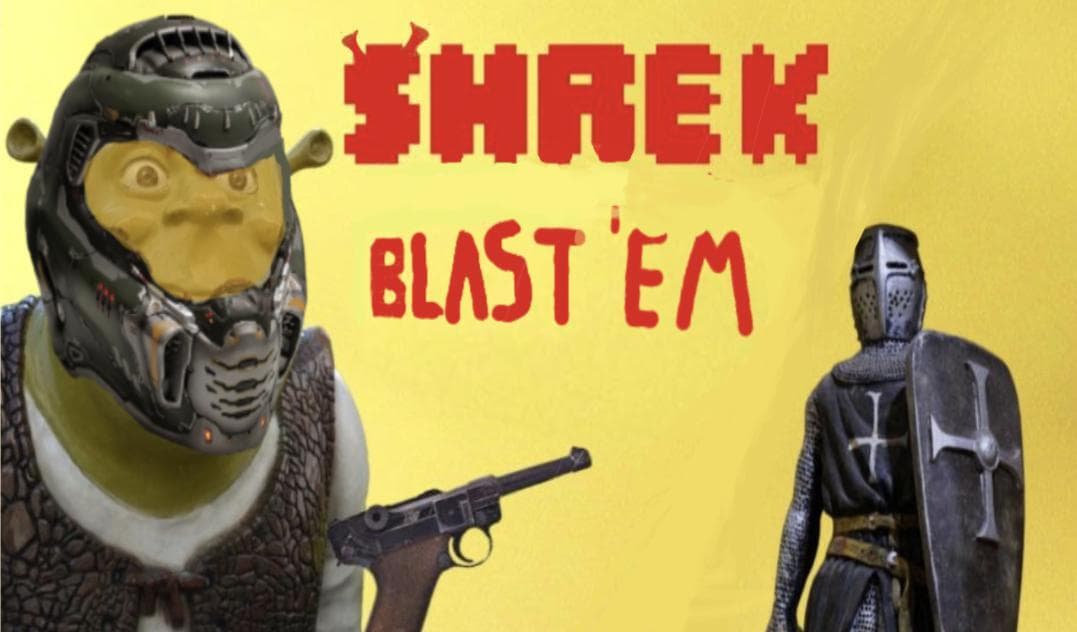 SHREK BLAST EM!