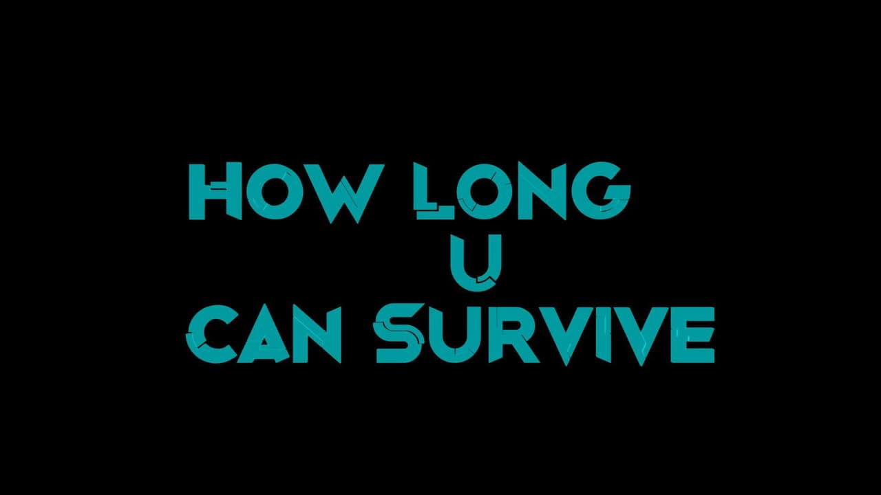 How Long U Can Survive