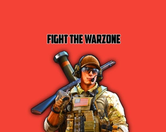 Fight the warzone