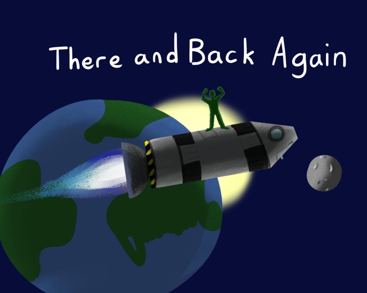 There and Back Again.