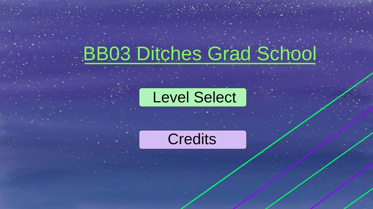 BB03 Ditches Grad School screenshot 2