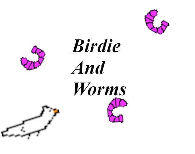 Birdie And Worms