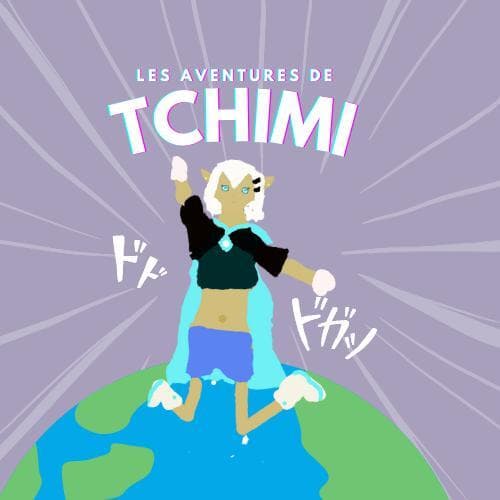 Les aventures de Tchimi