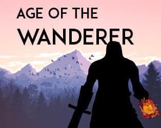 Age of the Wanderer PRE-Pre-whatever