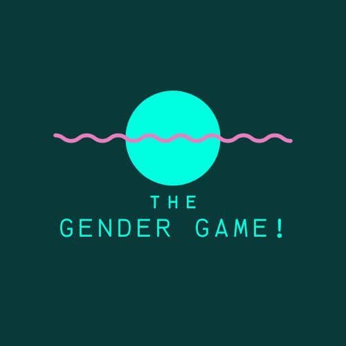 THE GENDER GAME!
