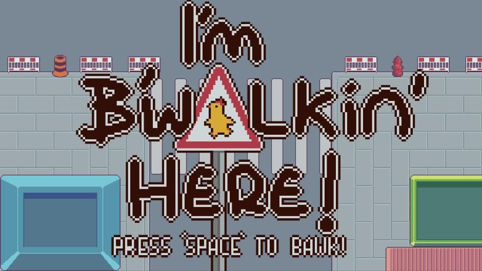 Im Bwalkin Here!