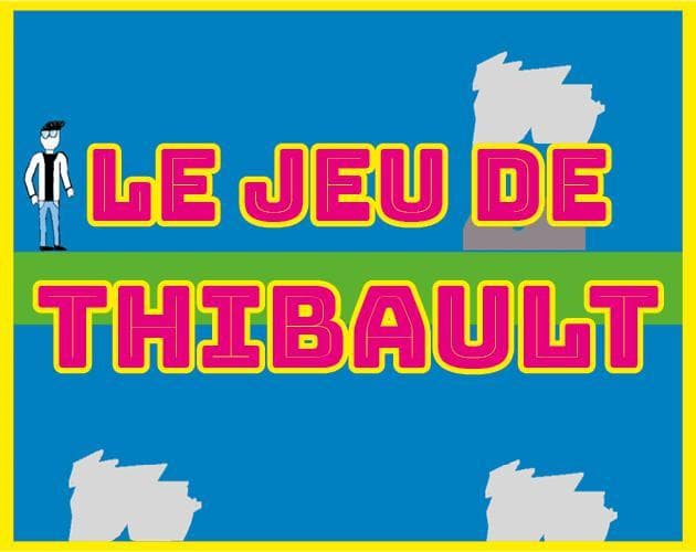 Le jeu de Thibault