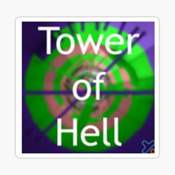 Tower Of HELL (JustSomeoneDontWorry(:)