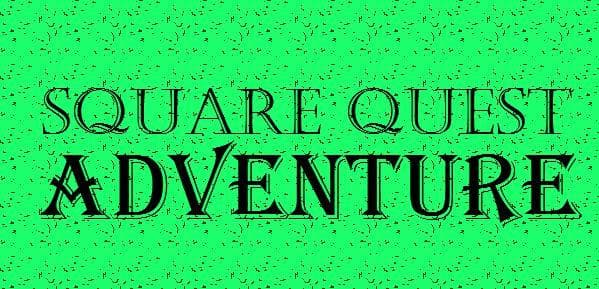 Square Quest Adventure