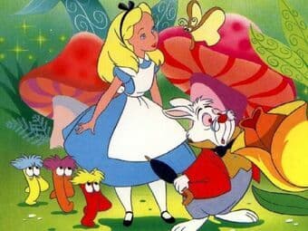Alice in Wonderland?