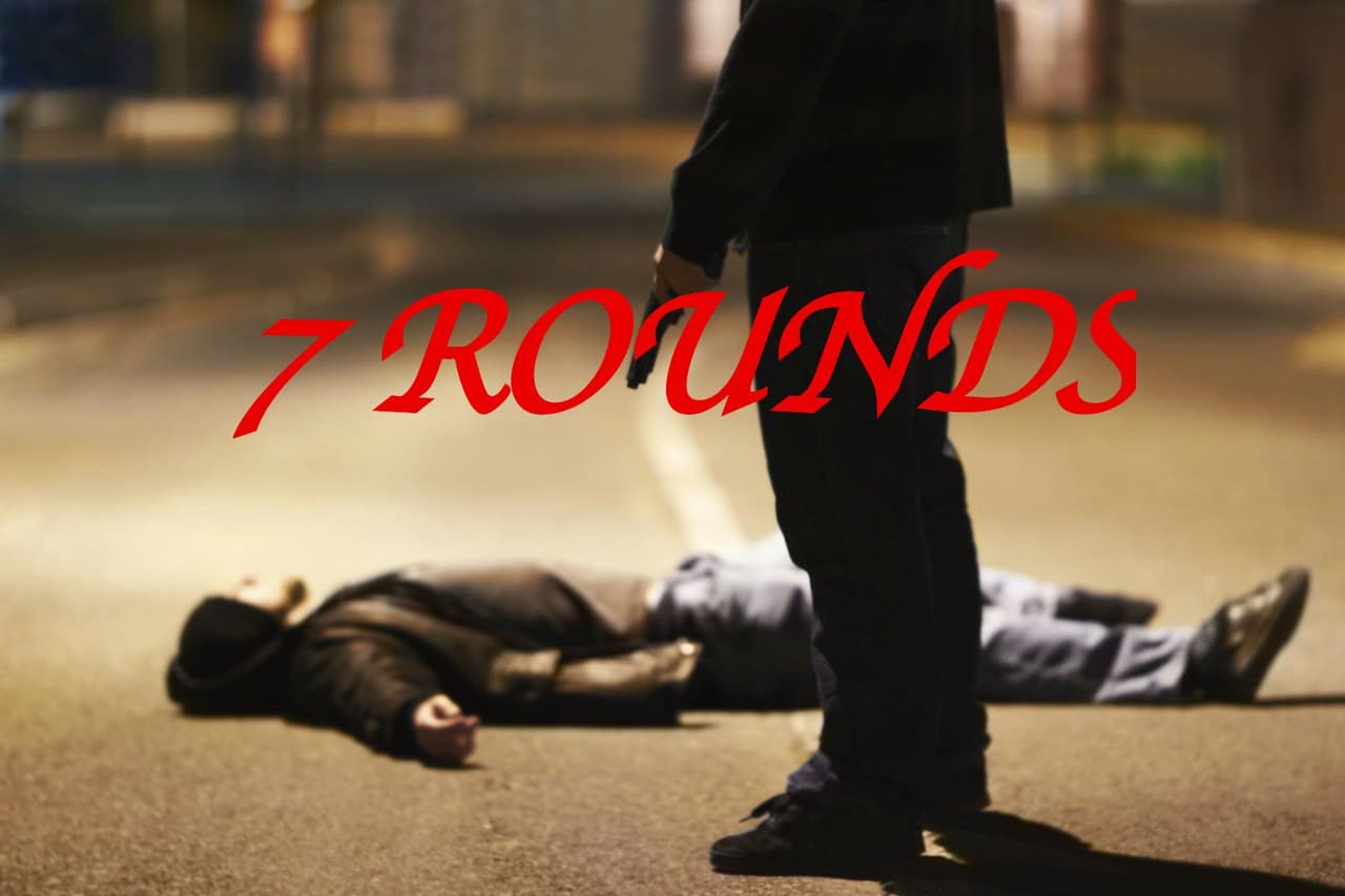 7 ROUNDS