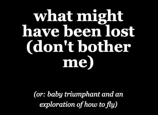 what might have been lost (dont bother me)