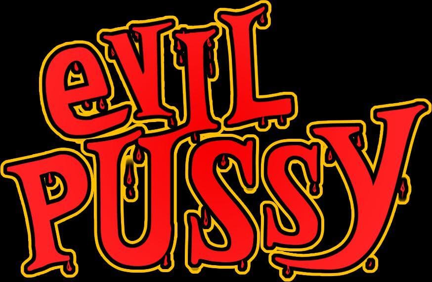 Evil Pussy
