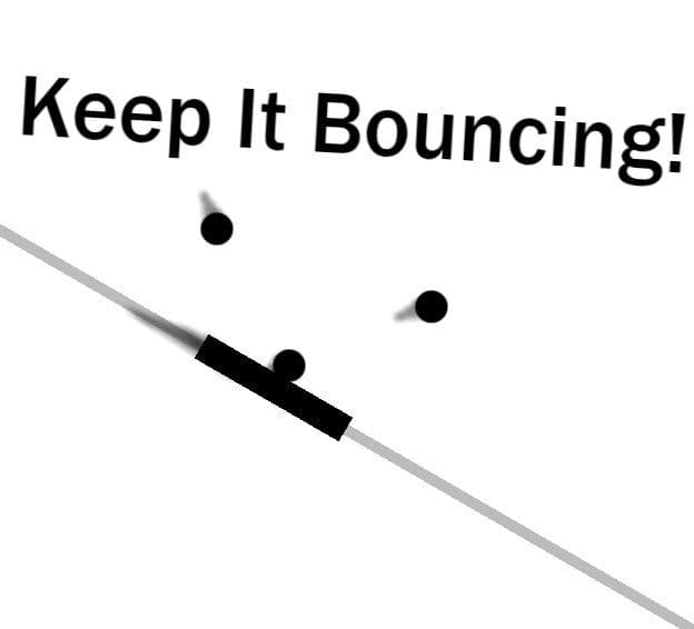 Keep It Bouncing!