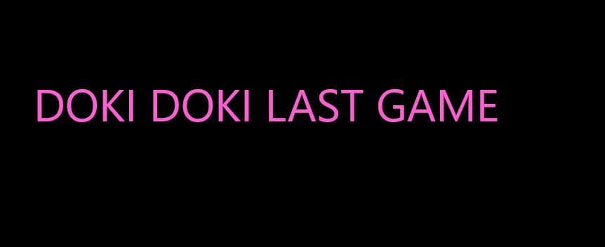 Doki Doki last game