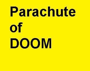 Parachute of Doom
