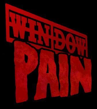 Window Pain