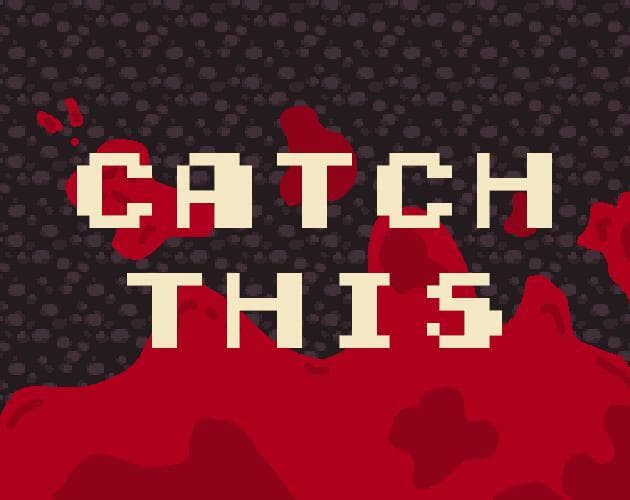 Catch This!