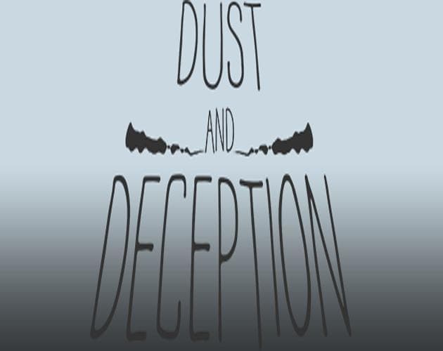 Dust and Deception