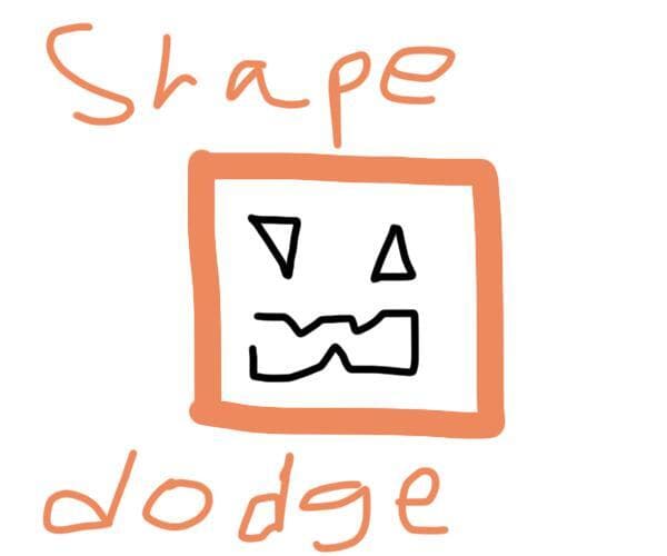 Shape Dodge