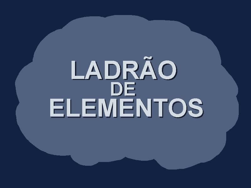 Ladrao de Elementos