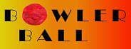 BowlerBall