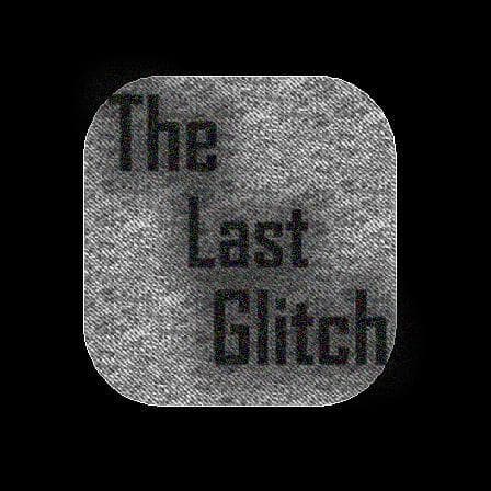 the last glitch