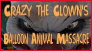 Crazy The Clowns Balloon Animal Massacre