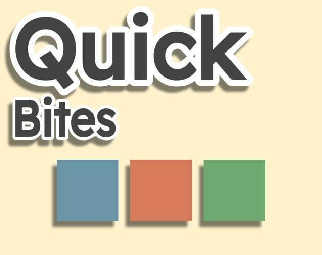 Quick Bites