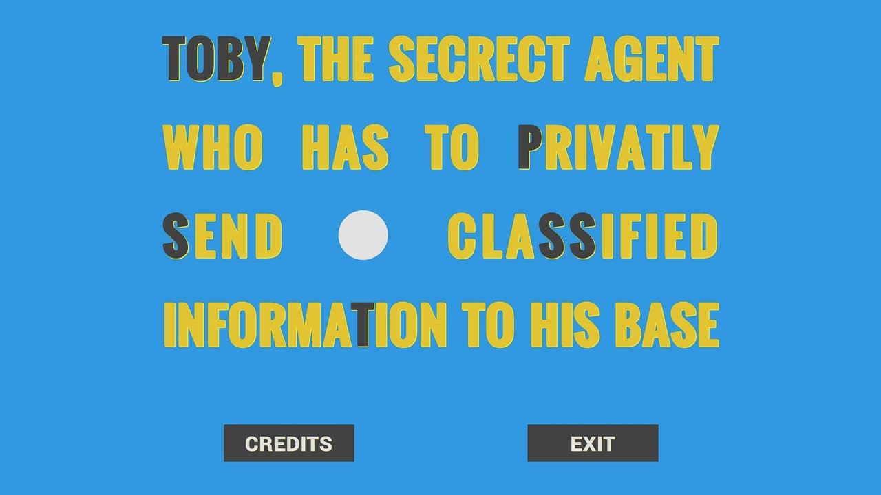 Toby, The Secrect Agent Who Has to Privatly Send Classified Information to His Base screenshot 2