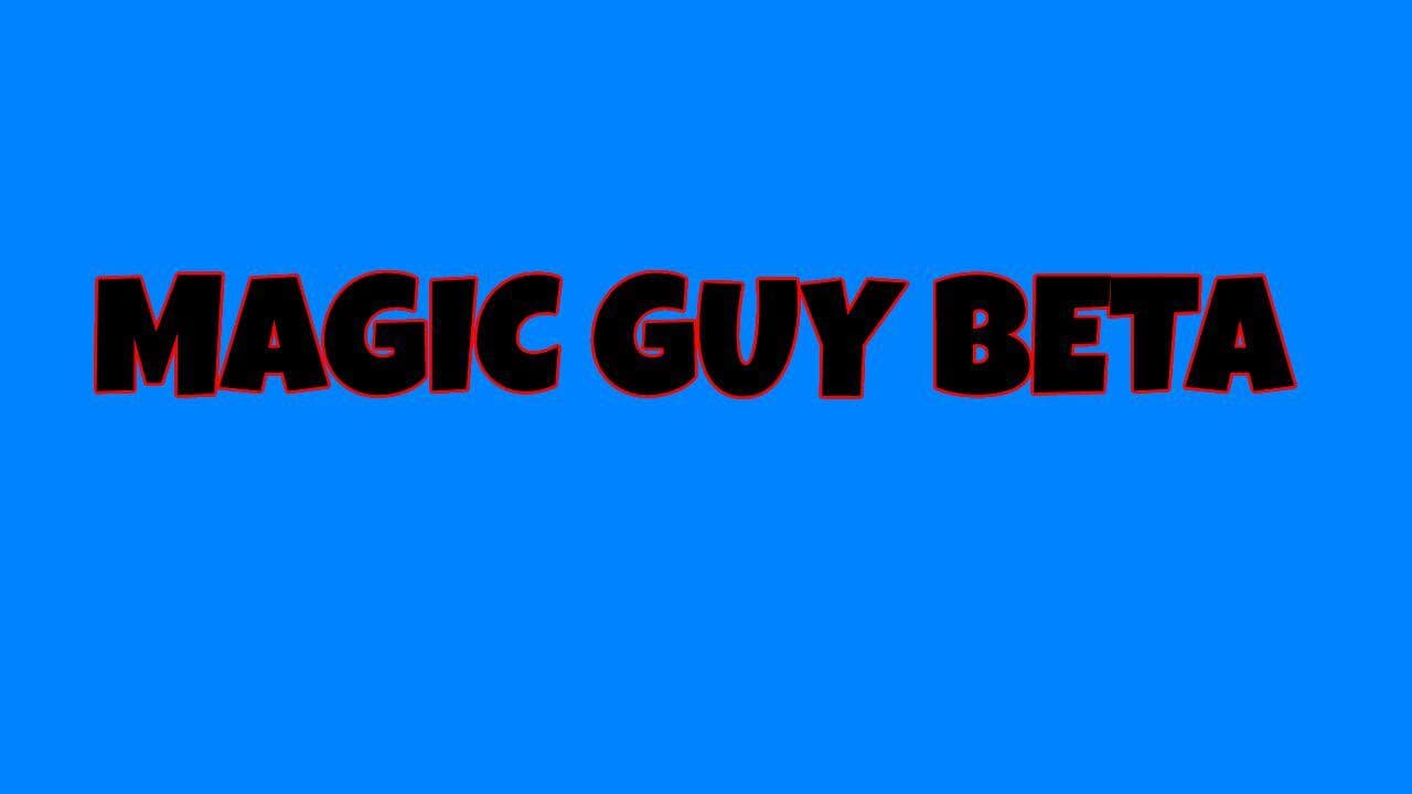 magic guy beta