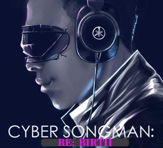 CYBER SONGMAN: RE: BIRTH