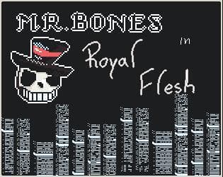 Mr. Bones in Royal Flesh