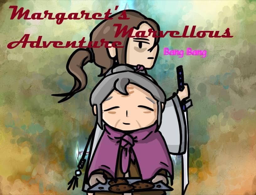 Margarets Marvellous Adventure -Bang Bang