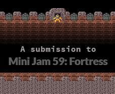 Fortress (Mini Jam #59)