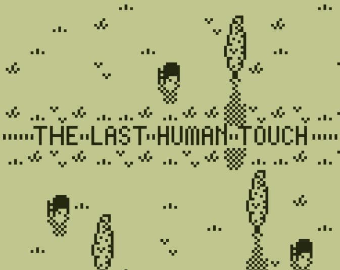 The Last Human Touch