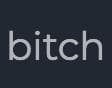 bitch
