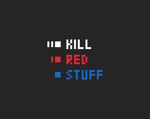 Kill Red Stuff