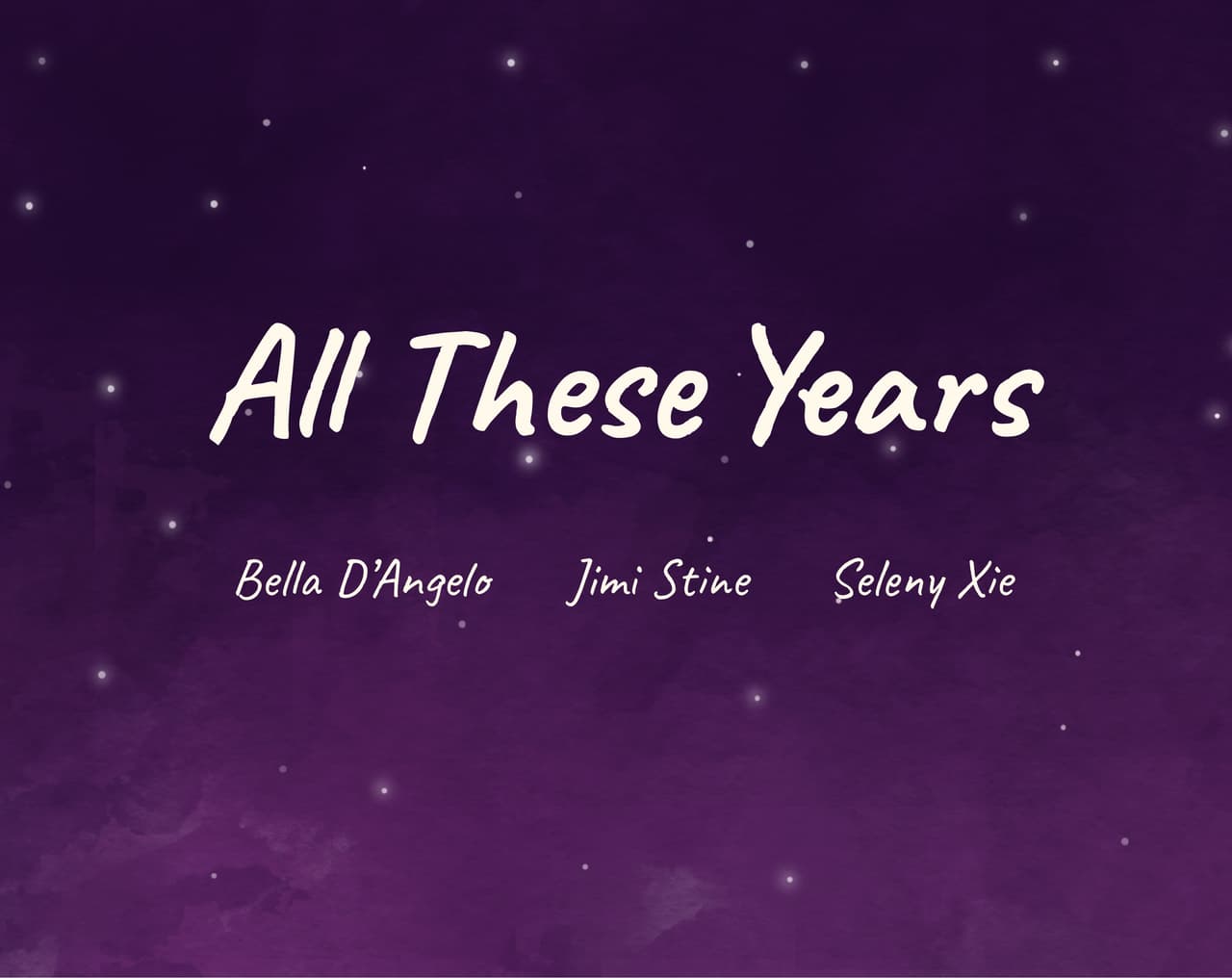 All These Years (jimi stine, Seleny)